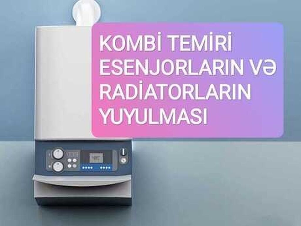 Kombi esenjor və radiatorların təmiri və yuyulması - 2